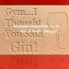 Gin sign 3 Gym..